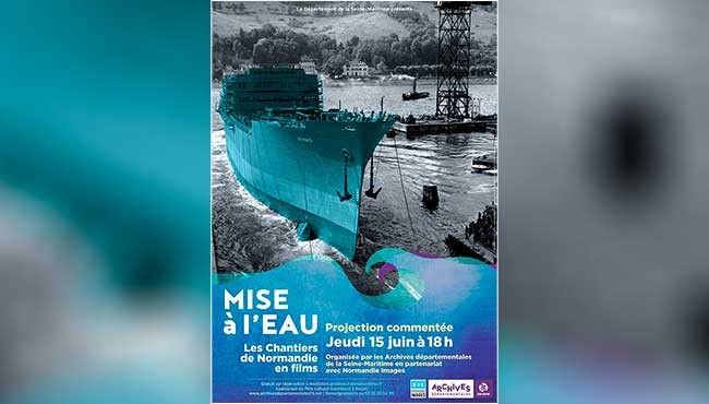 Mise à l’eau : Les Chantiers de Normandie en films